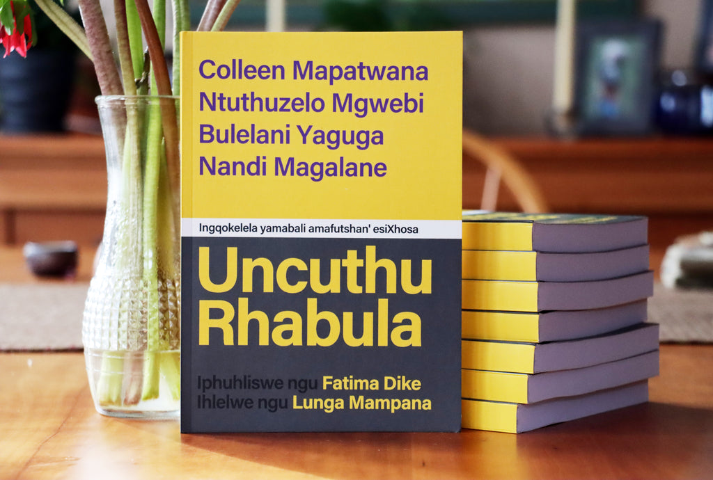 Uncuthu Rhabula: An Anthology of Original Xhosa Short Stories
